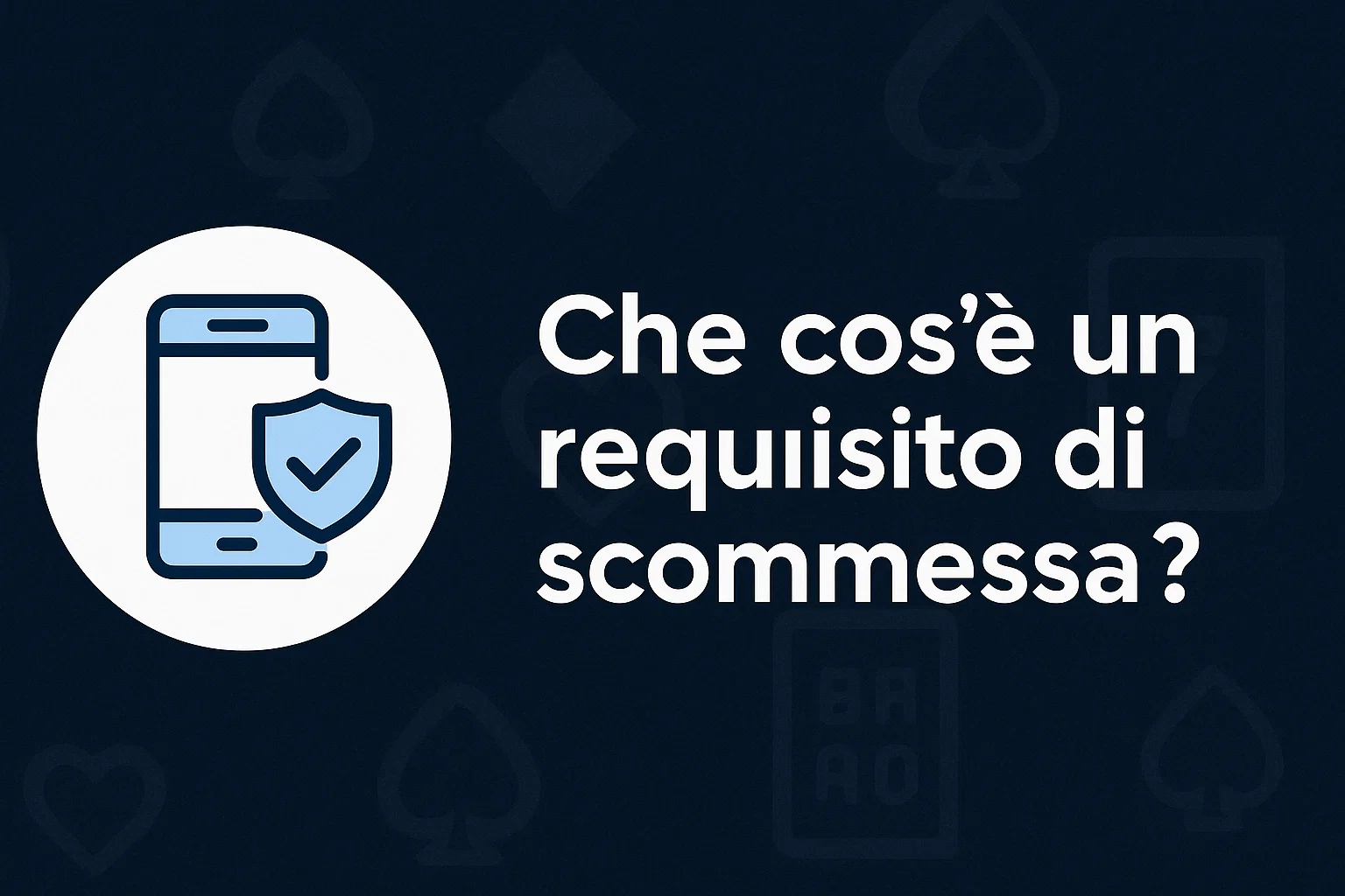 Che cos’è un requisito di scommessa?