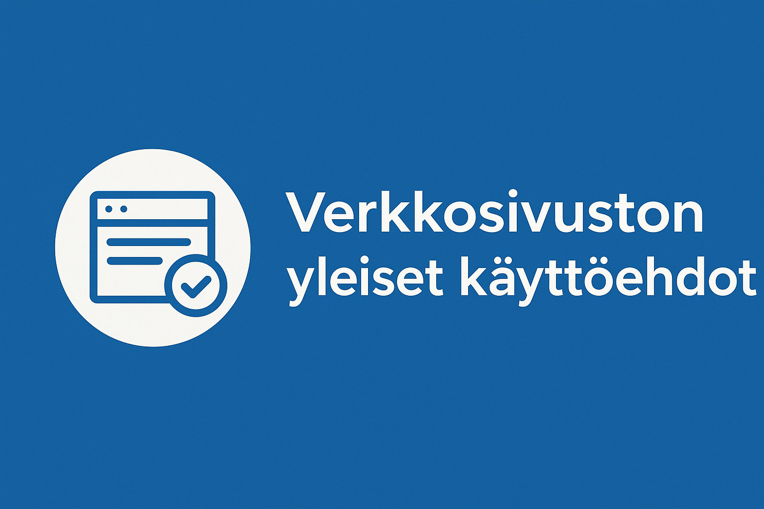 Verkkosivuston yleiset käyttöehdot